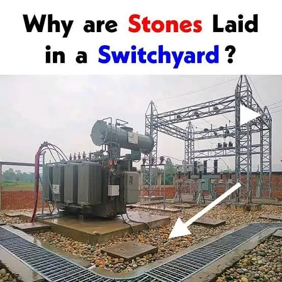 Why are Stones/Gravel laid in Switchyard?