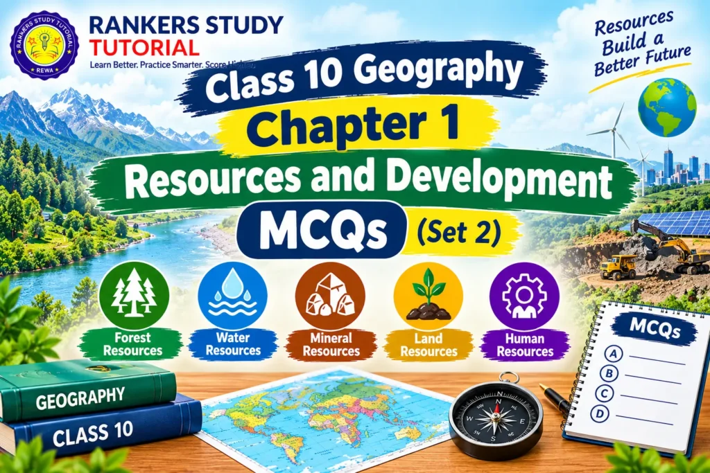 Home cbse class 10 geography chapter 1 resources and development mcqs set 2